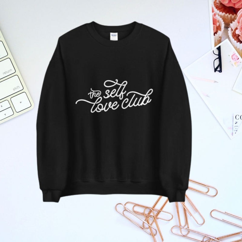 The self love Unisex Sweatshirt