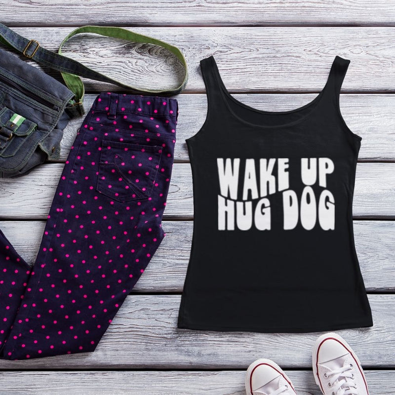 Wake up Hug Dog Unisex Tank Top