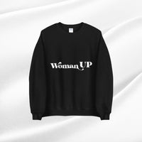 Woman up Unisex Sweatshirt