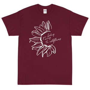 You belong among the wildflowers Short Sleeve T-Shirt - Vibes Printed