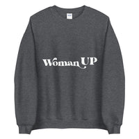 Woman up Unisex Sweatshirt - Vibes Printed