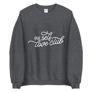 The self love club Unisex Sweatshirt - Vibes Printed