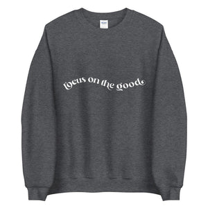 Focus on the good wave Unisex Sweatshirt - Vibes Printed