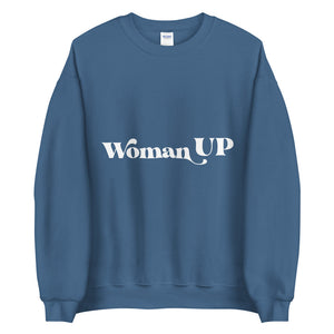 Woman up Unisex Sweatshirt - Vibes Printed