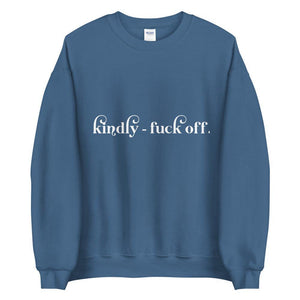 Kindly fuck off Unisex Sweatshirt - Vibes Printed