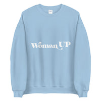 Woman up Unisex Sweatshirt - Vibes Printed