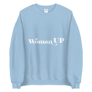 Woman up Unisex Sweatshirt - Vibes Printed