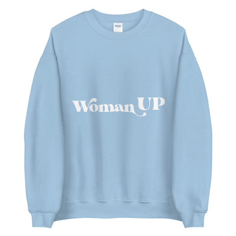 Woman up Unisex Sweatshirt - Vibes Printed