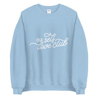 The self love Unisex Sweatshirt - Vibes Printed