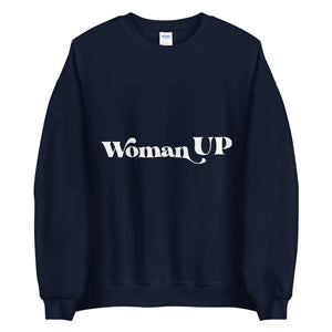 Woman up Unisex Sweatshirt - Vibes Printed