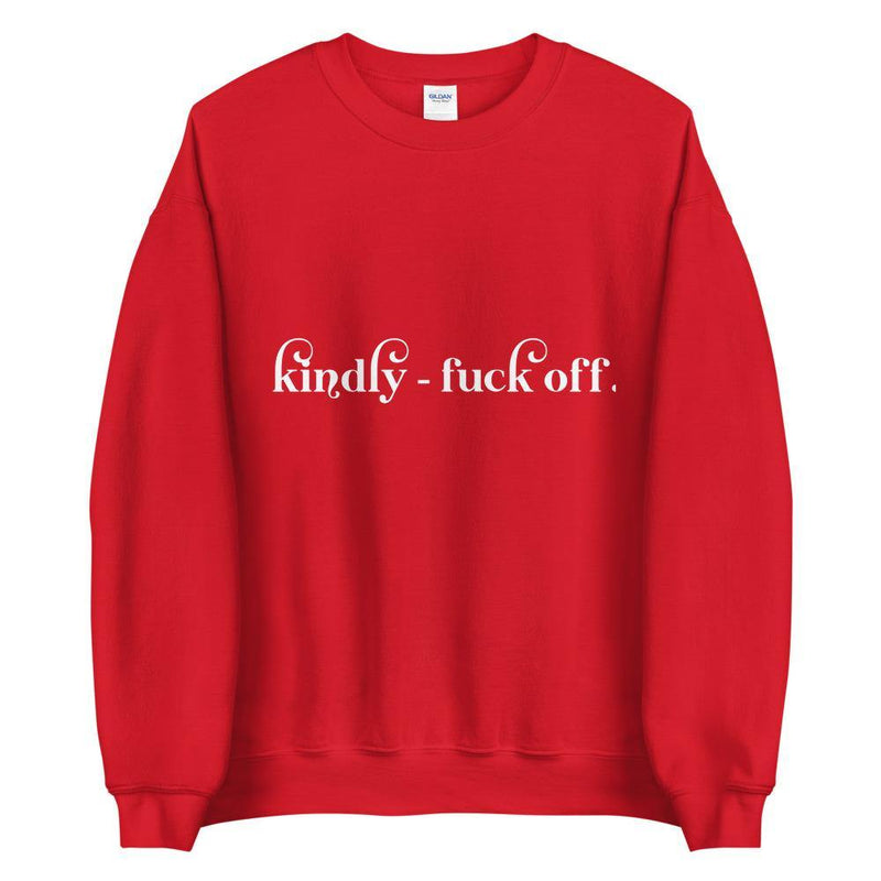 Kindly fuck off Unisex Sweatshirt - Vibes Printed