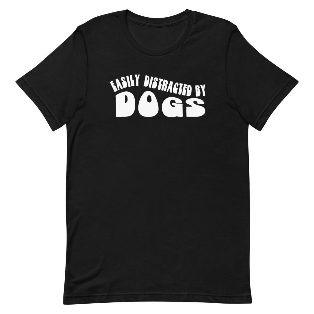 Easily Distracted by Dogs - Vibes Printed