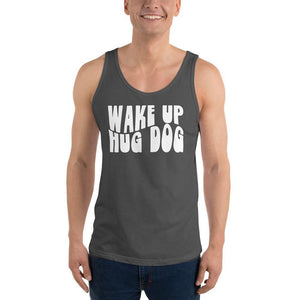 Wake up Hug Dog Unisex Tank Top - Vibes Printed