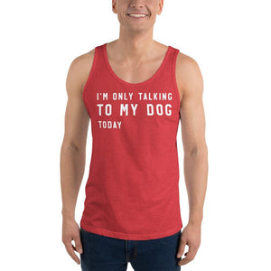 Talking to my Dog Unisex Tank Top - Vibes Printed