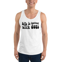 Life Is Better with Dogs Unisex Tank Top - Vibes Printed