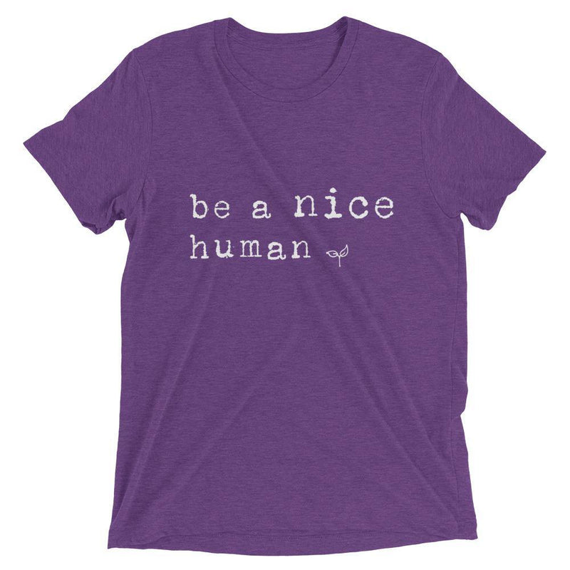 be a nice human Short sleeve t-shirt - Vibes Printed